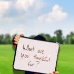 what are you thankful for sign - nurturing a thankful heart